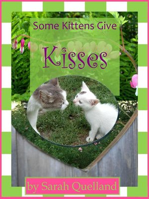 cover image of Some Kittens Give Kisses